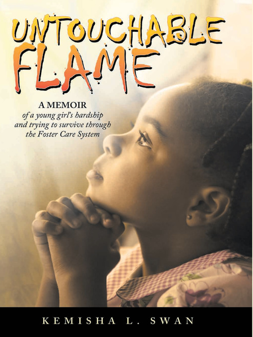 Title details for Untouchable Flame by Kemisha L. Swan - Available